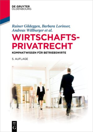 Buchcover Wirtschaftsprivatrecht | Rainer Gildeggen | EAN 9783111016306 | ISBN 3-11-101630-7 | ISBN 978-3-11-101630-6