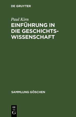 Buchcover Einführung in die Geschichtswissenschaft | Paul Kirn | EAN 9783111016474 | ISBN 3-11-101647-1 | ISBN 978-3-11-101647-4