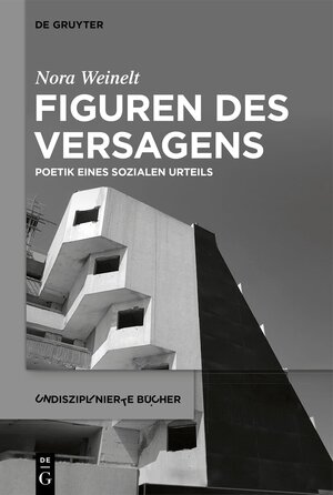 Buchcover Figuren des Versagens | Nora Weinelt | EAN 9783111033020 | ISBN 3-11-103302-3 | ISBN 978-3-11-103302-0
