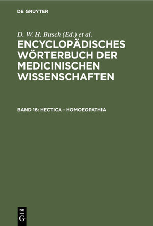 Buchcover Encyclopädisches Wörterbuch der medicinischen Wissenschaften / Hectica - Homoeopathia  | EAN 9783111039183 | ISBN 3-11-103918-8 | ISBN 978-3-11-103918-3