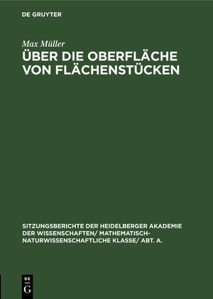 Buchcover Über die Oberfläche von Flächenstücken | Max Müller | EAN 9783111046105 | ISBN 3-11-104610-9 | ISBN 978-3-11-104610-5