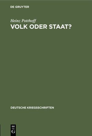 Buchcover Volk oder Staat? | Heinz Potthoff | EAN 9783111047782 | ISBN 3-11-104778-4 | ISBN 978-3-11-104778-2