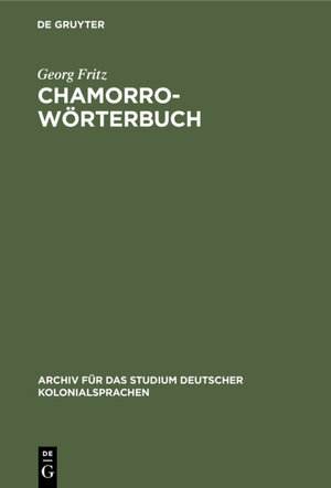 Buchcover Chamorro-Wörterbuch | Georg Fritz | EAN 9783111048437 | ISBN 3-11-104843-8 | ISBN 978-3-11-104843-7