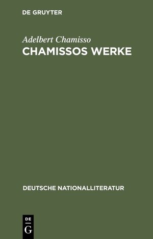 Buchcover Chamissos Werke | Adelbert Chamisso | EAN 9783111049373 | ISBN 3-11-104937-X | ISBN 978-3-11-104937-3