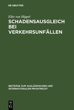 Buchcover Schadensausgleich bei Verkehrsunfällen | Eike von Hippel | EAN 9783111051062 | ISBN 3-11-105106-4 | ISBN 978-3-11-105106-2