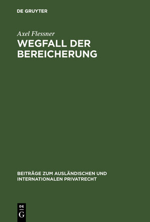 Buchcover Wegfall der Bereicherung | Axel Flessner | EAN 9783111051499 | ISBN 3-11-105149-8 | ISBN 978-3-11-105149-9