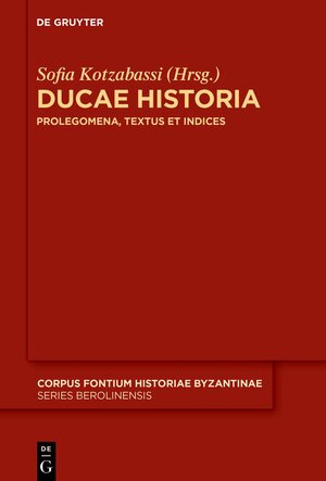 Buchcover Ducae Historia  | EAN 9783111057996 | ISBN 3-11-105799-2 | ISBN 978-3-11-105799-6