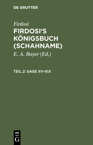 Buchcover Firdosi: Firdosi's Königsbuch (Schahname) / Sage XV–XIX | Firdosi | EAN 9783111060866 | ISBN 3-11-106086-1 | ISBN 978-3-11-106086-6