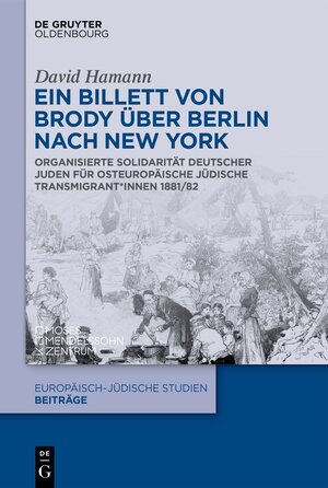 Buchcover Ein Billett von Brody über Berlin nach New York | David Hamann | EAN 9783111065083 | ISBN 3-11-106508-1 | ISBN 978-3-11-106508-3