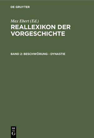 Buchcover Reallexikon der Vorgeschichte / Beschwörung - Dynastie  | EAN 9783111072340 | ISBN 3-11-107234-7 | ISBN 978-3-11-107234-0