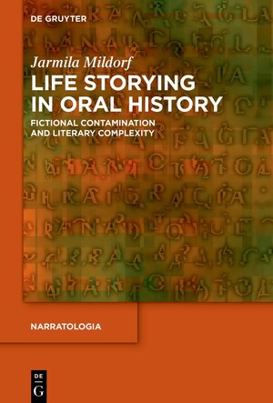 Buchcover Life Storying in Oral History | Jarmila Mildorf | EAN 9783111073101 | ISBN 3-11-107310-6 | ISBN 978-3-11-107310-1