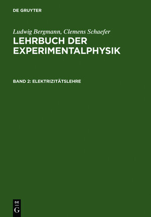Buchcover Ludwig Bergmann; Clemens Schaefer: Lehrbuch der Experimentalphysik / Elektrizitätslehre | Ludwig Bergmann | EAN 9783111075600 | ISBN 3-11-107560-5 | ISBN 978-3-11-107560-0