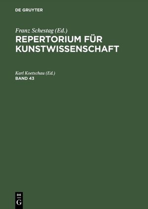 Buchcover Repertorium für Kunstwissenschaft / Repertorium für Kunstwissenschaft. Band 43  | EAN 9783111076065 | ISBN 3-11-107606-7 | ISBN 978-3-11-107606-5