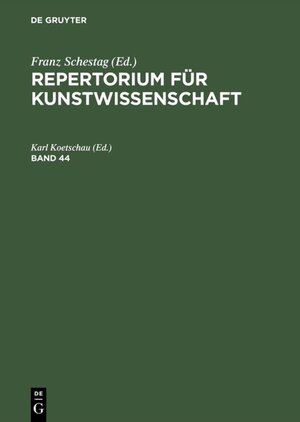 Buchcover Repertorium für Kunstwissenschaft / Repertorium für Kunstwissenschaft. Band 44  | EAN 9783111076072 | ISBN 3-11-107607-5 | ISBN 978-3-11-107607-2