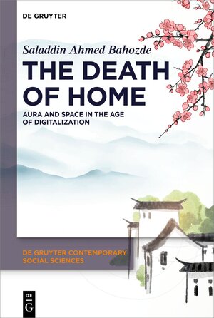 Buchcover The Death of Home | Saladdin Ahmed Bahozde | EAN 9783111078861 | ISBN 3-11-107886-8 | ISBN 978-3-11-107886-1