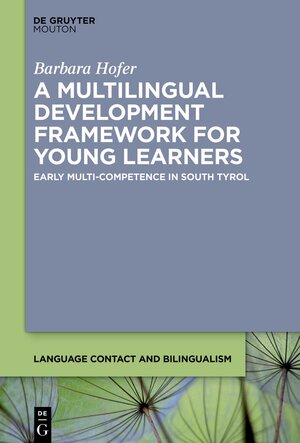 Buchcover A Multilingual Development Framework for Young Learners | Barbara Hofer | EAN 9783111106601 | ISBN 3-11-110660-8 | ISBN 978-3-11-110660-1