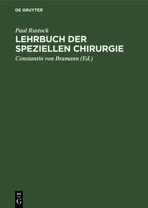 Buchcover Lehrbuch der speziellen Chirurgie | Paul Rostock | EAN 9783111113845 | ISBN 3-11-111384-1 | ISBN 978-3-11-111384-5