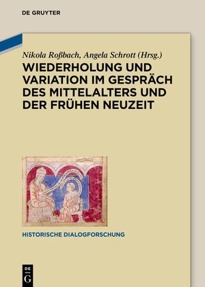 Buchcover Wiederholung und Variation im Gespräch des Mittelalters und der Frühen Neuzeit  | EAN 9783111117119 | ISBN 3-11-111711-1 | ISBN 978-3-11-111711-9