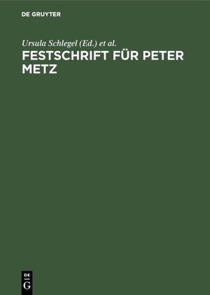 Buchcover Festschrift für Peter Metz  | EAN 9783111137049 | ISBN 3-11-113704-X | ISBN 978-3-11-113704-9