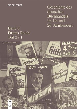 Buchcover Geschichte des deutschen Buchhandels im 19. und 20. Jahrhundert. Drittes Reich / Drittes Reich  | EAN 9783111145495 | ISBN 3-11-114549-2 | ISBN 978-3-11-114549-5