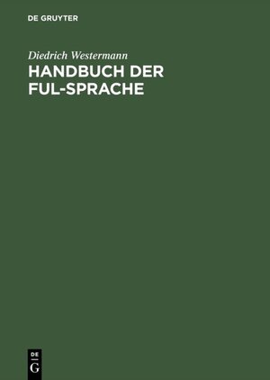 Buchcover Handbuch der Ful-Sprache | Diedrich Westermann | EAN 9783111151496 | ISBN 3-11-115149-2 | ISBN 978-3-11-115149-6