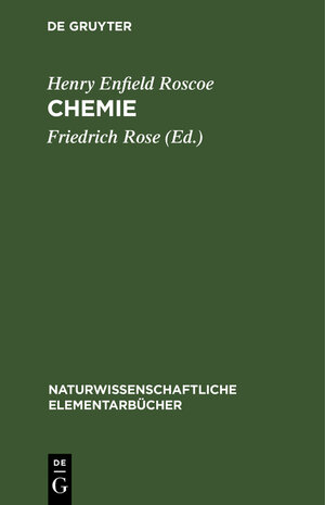 Buchcover Chemie | Henry Enfield Roscoe | EAN 9783111161037 | ISBN 3-11-116103-X | ISBN 978-3-11-116103-7