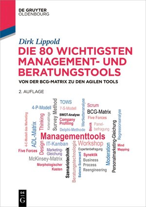 Buchcover Die 80 wichtigsten Management- und Beratungstools | Dirk Lippold | EAN 9783111164106 | ISBN 3-11-116410-1 | ISBN 978-3-11-116410-6