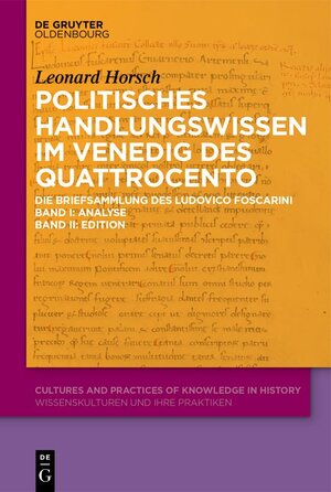 Buchcover Politisches Handlungswissen im Venedig des Quattrocento | Leonard Horsch | EAN 9783111170084 | ISBN 3-11-117008-X | ISBN 978-3-11-117008-4