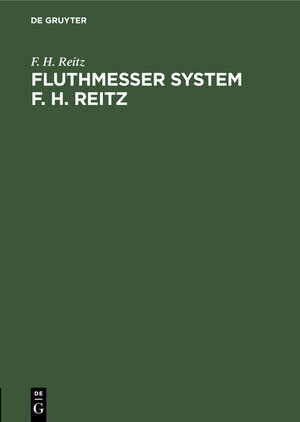 Buchcover Fluthmesser System F. H. Reitz | F. H. Reitz | EAN 9783111173931 | ISBN 3-11-117393-3 | ISBN 978-3-11-117393-1