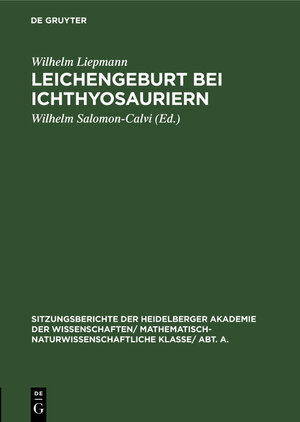 Buchcover Leichengeburt bei Ichthyosauriern | Wilhelm Liepmann | EAN 9783111188133 | ISBN 3-11-118813-2 | ISBN 978-3-11-118813-3