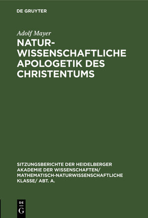 Buchcover Naturwissenschaftliche Apologetik des Christentums | Adolf Mayer | EAN 9783111188737 | ISBN 3-11-118873-6 | ISBN 978-3-11-118873-7