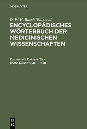 Buchcover Encyclopädisches Wörterbuch der medicinischen Wissenschaften / Syphilis - Trieb  | EAN 9783111193205 | ISBN 3-11-119320-9 | ISBN 978-3-11-119320-5