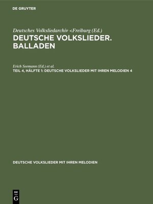 Buchcover Deutsche Volkslieder. Balladen / Deutsche Volkslieder. Balladen. Band 4, Hälfte 1  | EAN 9783111195049 | ISBN 3-11-119504-X | ISBN 978-3-11-119504-9