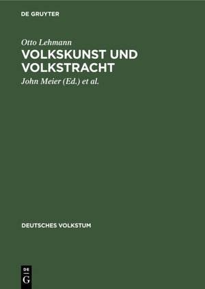 Buchcover Volkskunst und Volkstracht | Otto Lehmann | EAN 9783111196985 | ISBN 3-11-119698-4 | ISBN 978-3-11-119698-5