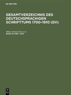 Buchcover Gesamtverzeichnis des deutschsprachigen Schrifttums 1700–1910 (GV) / Dien - Dom  | EAN 9783111202242 | ISBN 3-11-120224-0 | ISBN 978-3-11-120224-2