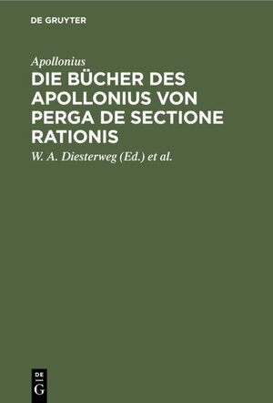 Buchcover Die Bücher des Apollonius von Perga de sectione rationis | Apollonius | EAN 9783111216829 | ISBN 3-11-121682-9 | ISBN 978-3-11-121682-9