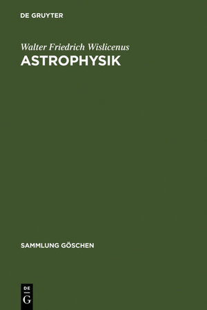 Buchcover Astrophysik | Walter Friedrich Wislicenus | EAN 9783111221618 | ISBN 3-11-122161-X | ISBN 978-3-11-122161-8