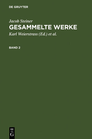 Buchcover Jacob Steiner: Gesammelte Werke / Jacob Steiner: Gesammelte Werke. Band 2 | Jacob Steiner | EAN 9783111236087 | ISBN 3-11-123608-0 | ISBN 978-3-11-123608-7