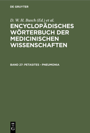Buchcover Encyclopädisches Wörterbuch der medicinischen Wissenschaften / Petasites - Pneumonia  | EAN 9783111236711 | ISBN 3-11-123671-4 | ISBN 978-3-11-123671-1