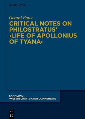 Buchcover Critical Notes on Philostratus’ ›Life of Apollonius of Tyana‹ | Gerard Johannes Boter | EAN 9783111243658 | ISBN 3-11-124365-6 | ISBN 978-3-11-124365-8