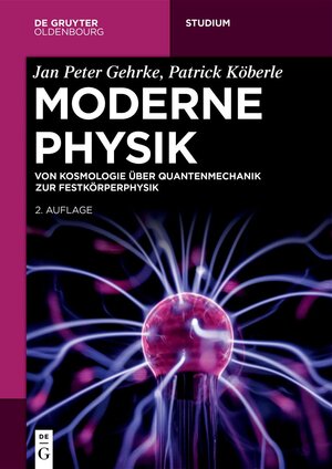 Buchcover Moderne Physik | Jan Peter Gehrke | EAN 9783111258812 | ISBN 3-11-125881-5 | ISBN 978-3-11-125881-2