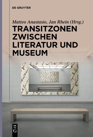 Buchcover Transitzonen zwischen Literatur und Museum  | EAN 9783111259758 | ISBN 3-11-125975-7 | ISBN 978-3-11-125975-8