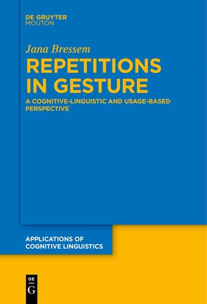Buchcover Repetitions in Gesture | Jana Bressem | EAN 9783111262482 | ISBN 3-11-126248-0 | ISBN 978-3-11-126248-2