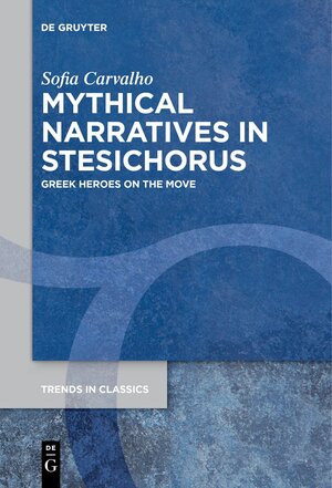 Buchcover Mythical Narratives in Stesichorus | Sofia Carvalho | EAN 9783111265698 | ISBN 3-11-126569-2 | ISBN 978-3-11-126569-8