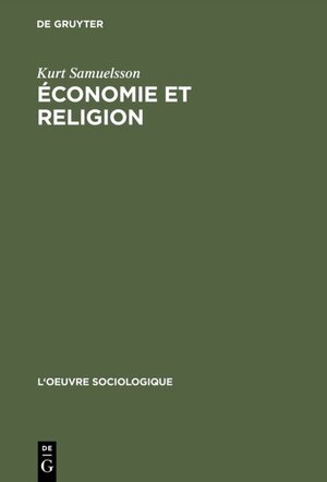 Buchcover Économie et religion | Kurt Samuelsson | EAN 9783111267036 | ISBN 3-11-126703-2 | ISBN 978-3-11-126703-6