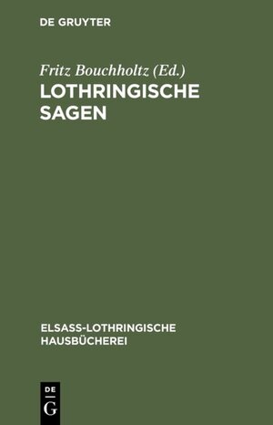Buchcover Lothringische Sagen  | EAN 9783111274218 | ISBN 3-11-127421-7 | ISBN 978-3-11-127421-8