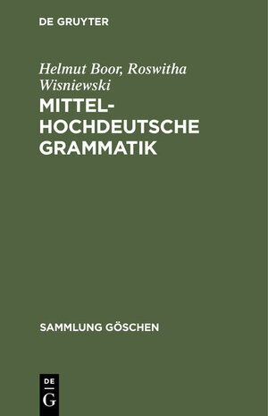 Buchcover Mittelhochdeutsche Grammatik | Helmut Boor | EAN 9783111277325 | ISBN 3-11-127732-1 | ISBN 978-3-11-127732-5