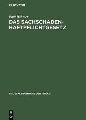 Buchcover Das Sachschadenhaftpflichtgesetz | Emil Böhmer | EAN 9783111279572 | ISBN 3-11-127957-X | ISBN 978-3-11-127957-2