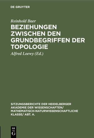Buchcover Beziehungen zwischen den Grundbegriffen der Topologie | Reinhold Baer | EAN 9783111282138 | ISBN 3-11-128213-9 | ISBN 978-3-11-128213-8