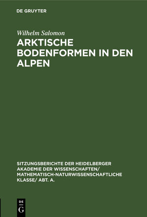 Buchcover Arktische Bodenformen in den Alpen | Wilhelm Salomon | EAN 9783111282732 | ISBN 3-11-128273-2 | ISBN 978-3-11-128273-2